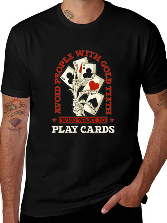 Avoid People With Gold Teeth Playing Cards Graphic Tee