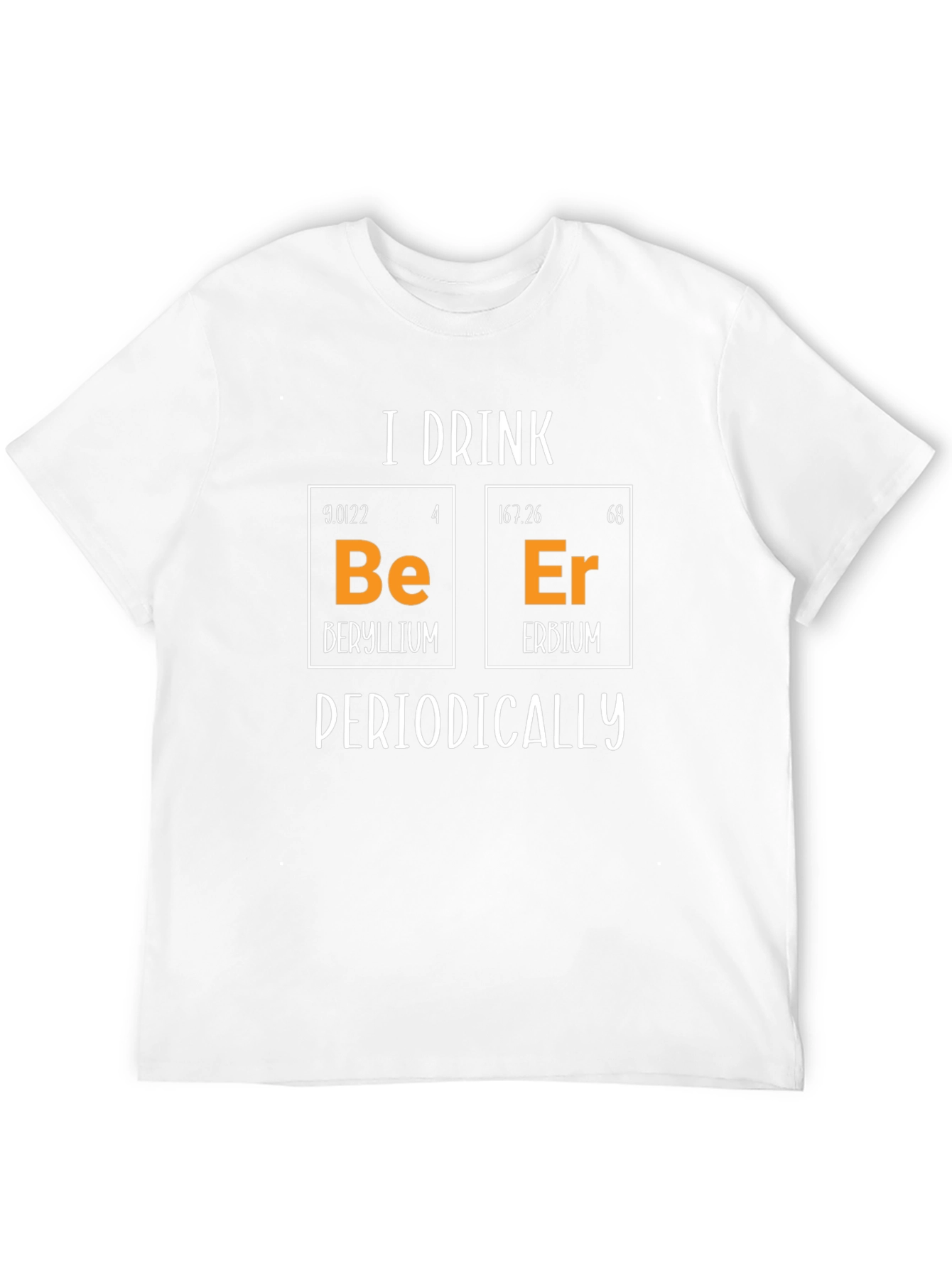 I Drink Beer Periodically Funny Chemistry T-Shirt