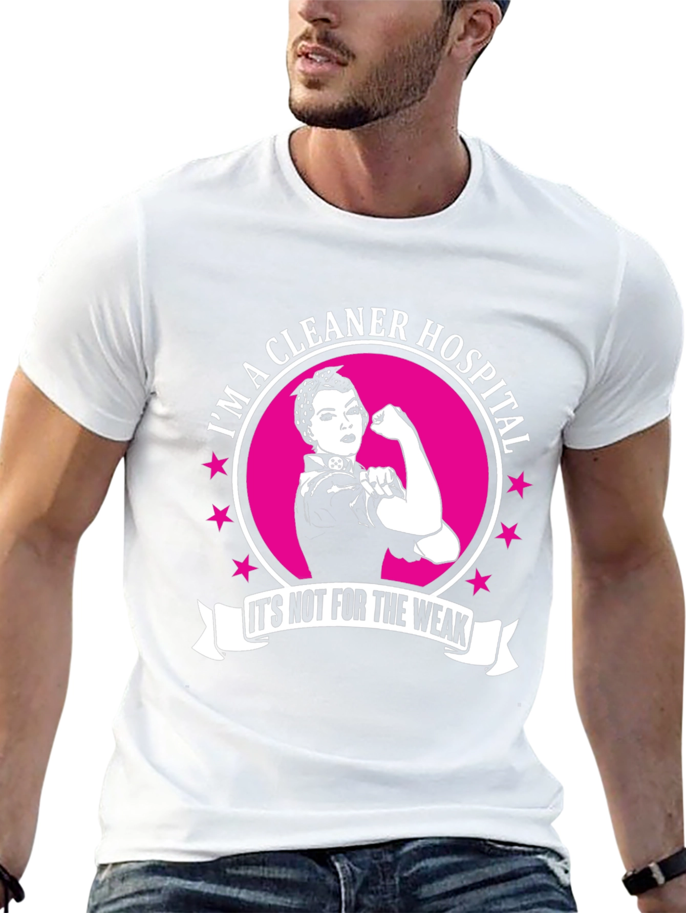 Im a Hospital Cleaner T-Shirt: Strong Women Edition