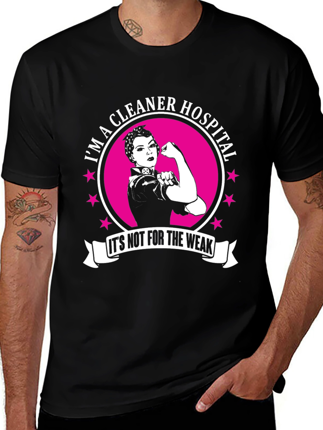 Im a Hospital Cleaner T-Shirt: Strong Women Edition