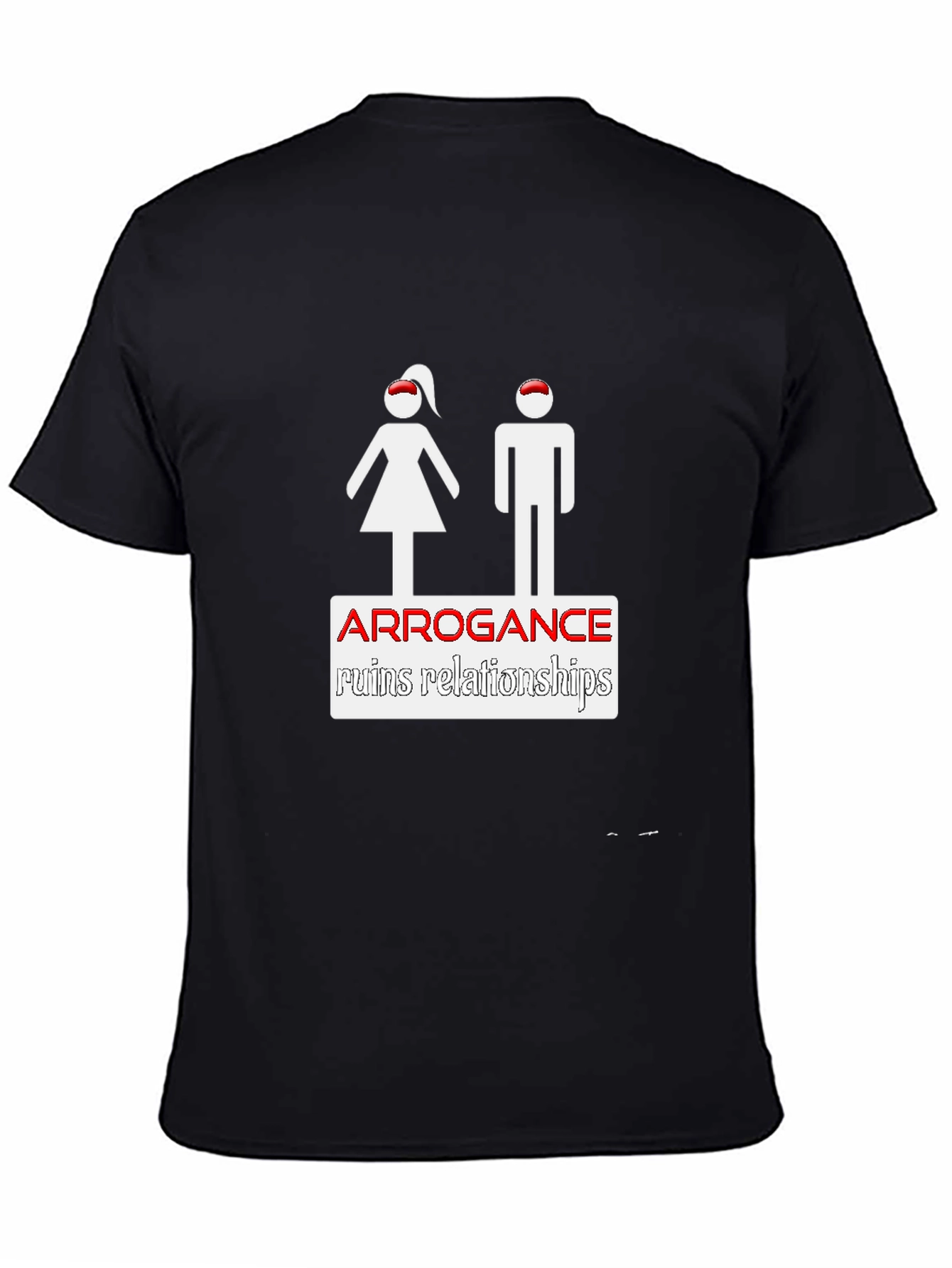 Arrogance Ruins Relationships Graphic Tee