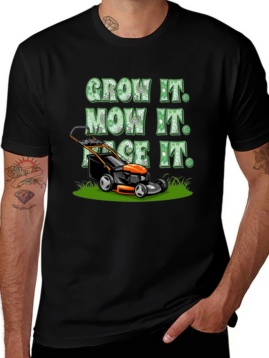 Grow It Mow It Race It T-Shirt - Lawn Care Humor Tee