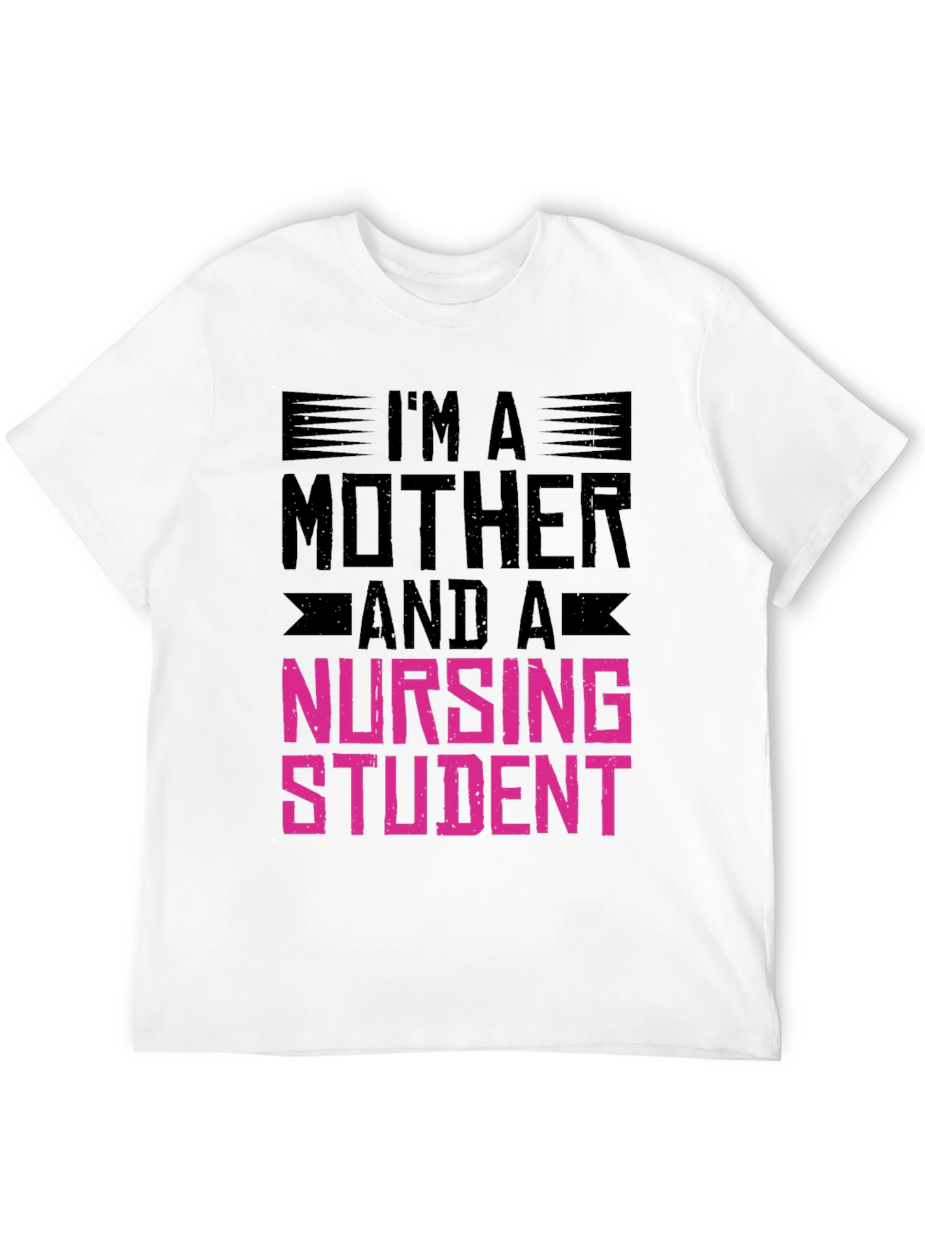 Im A Mother and a Nursing Student T-Shirt