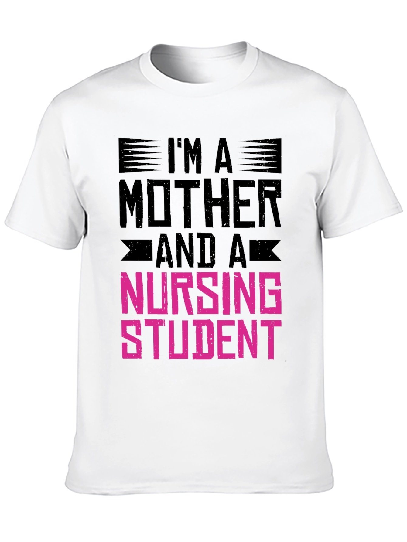 Im A Mother and a Nursing Student T-Shirt