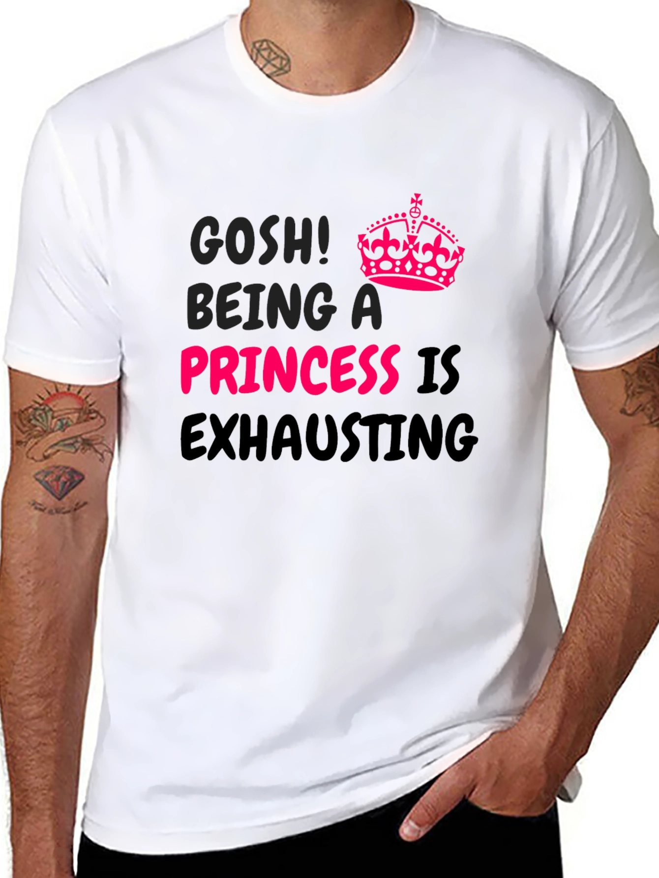 Gosh! Being A Princess Is Exhausting T-Shirt