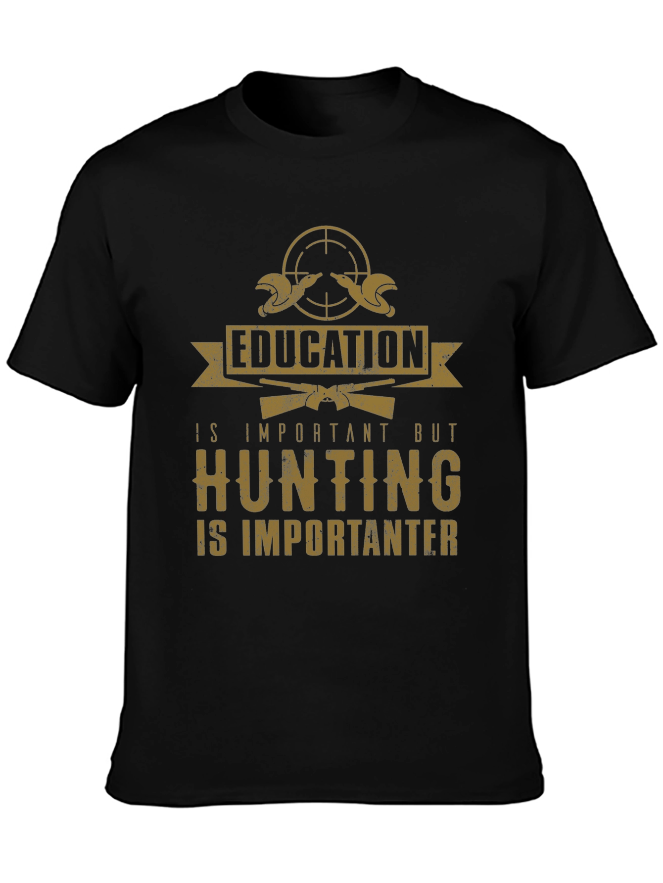 Hunting is Importanter T-Shirt