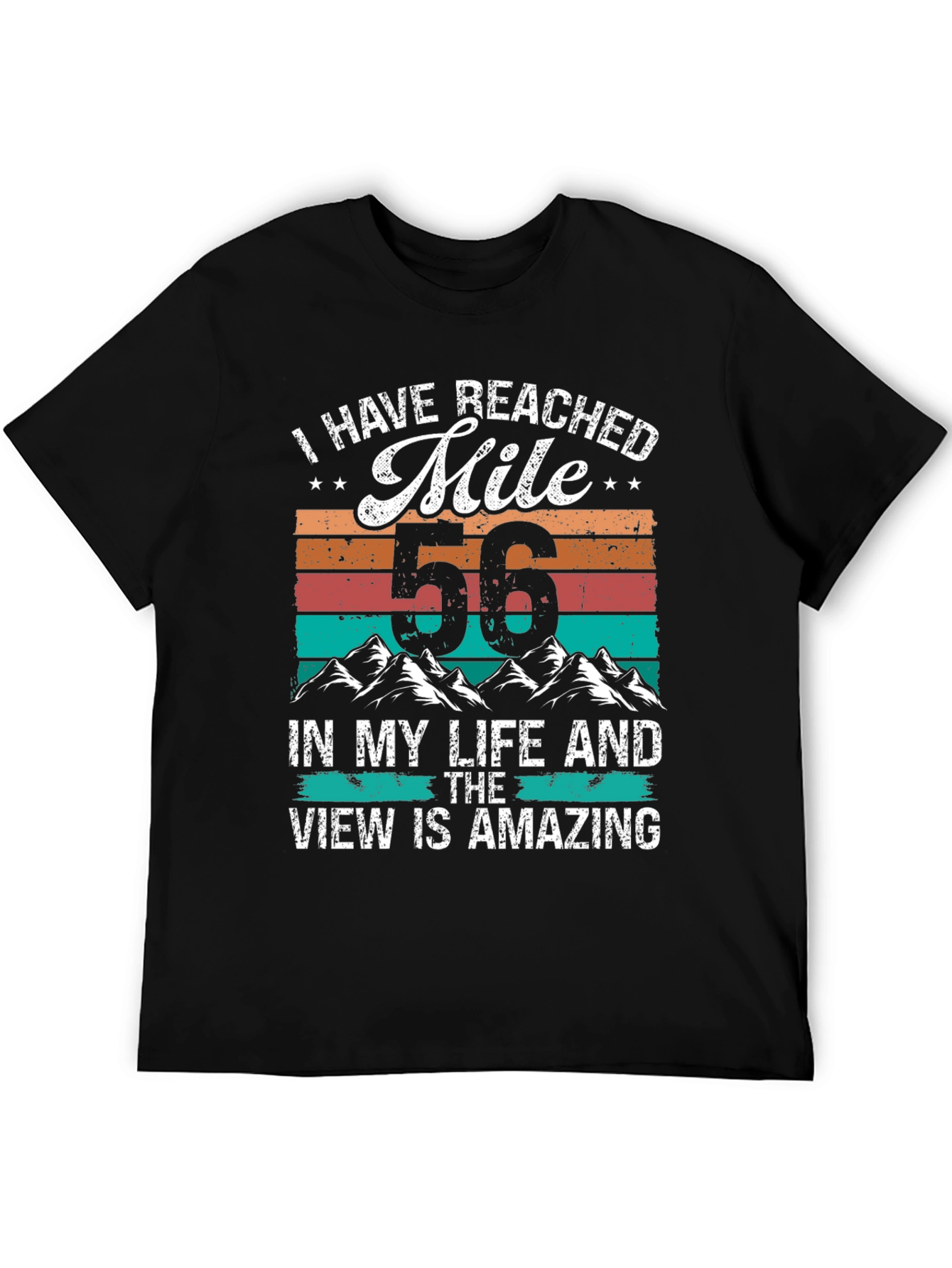 I Have Reached Mile 56 T-Shirt
