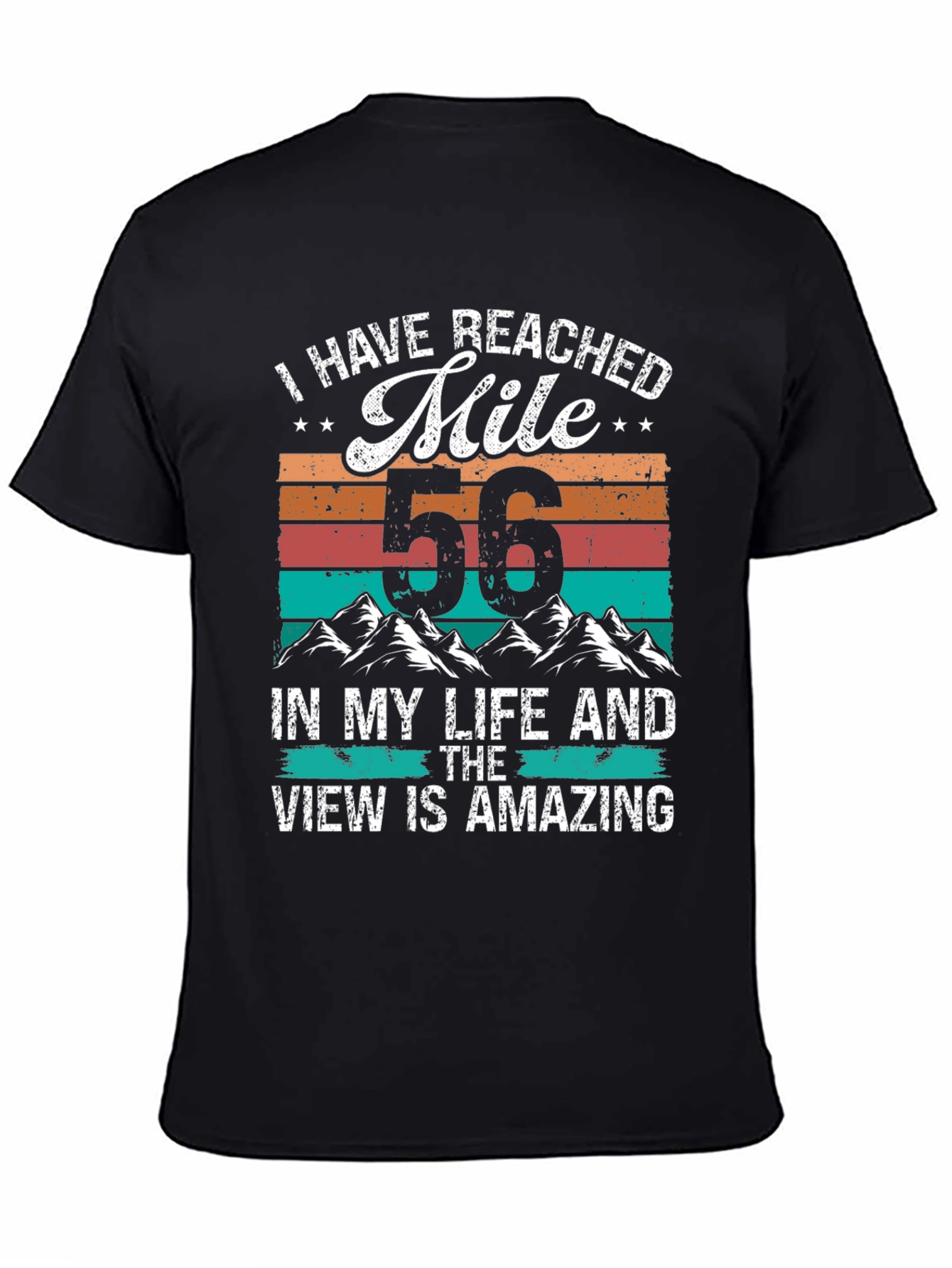 I Have Reached Mile 56 T-Shirt
